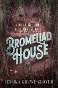 Jessika Grewe Glover - Bromeliad House