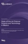 State-of-the-Art Polymer Science and Technology in Mexico