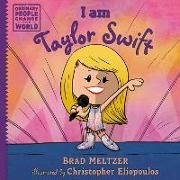 Christopher Eliopoulos, Brad Meltzer, Meltzer Brad, Eliopoulos Christopher - I am Taylor Swift