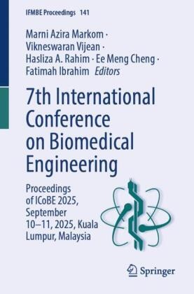 Hasliza A Rahim et al, Ee Meng Cheng, Fatimah Ibrahim, Marni Azira Markom, Hasliza A. Rahim, … - 7th International Conference on Biomedical Engineering Proceedings of ICoBE 2025, September 10-11, 2025, Kuala Lumpur, Malaysia