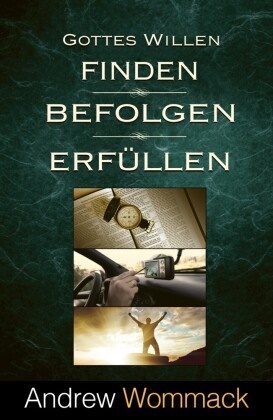 Andrew Wommack - Gottes Willen finden, befolgen, erfüllen
