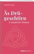 Ueli Seiler-Hugova - Äs Drügeschtirn Ä utopische Roman