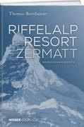 Thomas Bornhauser - Riffelalp Resort Zermatt