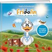 Sandra Eichenberger - Fridolin entdeckt die grosse Welt