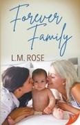 L. M. Rose - Forever Family