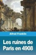 Alfred Franklin - Les ruines de Paris en 4908