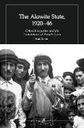 Fadi Esber - The Alawite State, 1920–46 Colonial Legacies and the Foundations of Assad’s Syria