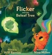 Will Barrios - Flicker and the Beleaf Tree