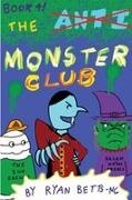 Ryan Betts-Ng - The Anti-Monster Club The Monster Club