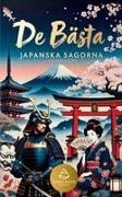 Anna Volkova - De Bästa Japanska Sagorna Klassiska japanska sagor och legender med samurajer, yokai, andar, rävar och magiska berättelser från det gamla Japan