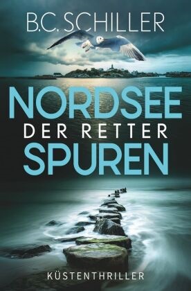 B C Schiller, B. C. Schiller, B.C. Schiller - Nordseespuren - Der Retter