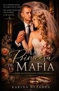 Karina Bezerra - La Princesa de la Mafia ( Série Matrimonio Arreglado - libro 05)