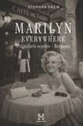 Stephan Grey - Marilyn Everywhere L'itinerario segreto - Bergamo