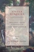 Matthew Ellis - Little Heresies