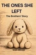 Shari Beeson - The Ones She Left The Brothers' Story