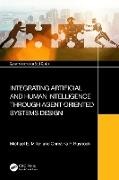 Miller Michael E., Rusnock Christina F. - Integrating Artificial and Human Intelligence through Agent Oriented Systems Design