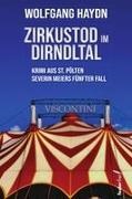 Wolfgang Haydn - Zirkustod im Dirndltal
