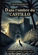 François Henrotin - Dans l'ombre du Castillo