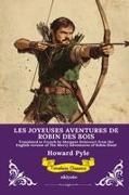 Howard Pyle - LES JOYEUSES AVENTURES DE ROBIN DES BOIS | French Version of Robin Hood