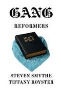 Tiffany Royster, Steven Smythe - Gang Reformers