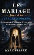 Marc Pierre - Le Mariage Face À La Culture Moderne