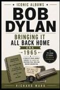Richard Ward - Iconic Albums Bob Dylan The Bringing It All Back Home Era (1965) A Track-by-Track Journey Through