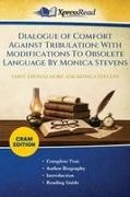 Thomas More, Monica Stevens - Dialogue of Comfort Against Tribulation With Modifications To Obsolete Language By Monica Stevens (Cram Edition)