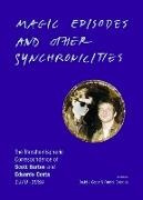 Scott Burton, Eduardo Costa, Patrick Greaney, David J. Getsy - Magic Episodes and Other Synchronicities: The Transhemispheric Correspondence of Scott Burton and Eduardo Costa, 1970-1980