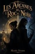 Marie Storm - Les Arcanes de Roc-Noir