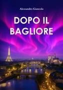 Alessandro Giancola - Dopo il bagliore