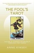 Anne Kinsey - The Fool's Tarot Taking a Chance on Myself Through the Cards