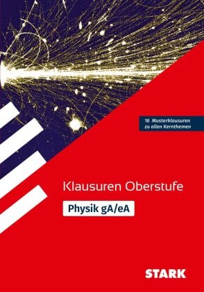 Florian Borges, Stephan Grigull - STARK Physik gA/eA Oberstufe - Klausuren Gymnasium