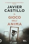Javier Castillo - Il gioco dell'anima