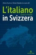 Aline Kunz, Silvia Natale - L'italiano in Svizzera Spazi e realtà