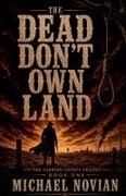 Michael Novian - The Dead Don't Own Land