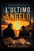 Mirko Bodini - ULTIMO ANGELO