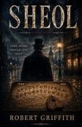 Robert Griffith - Sheol A Ghost Story