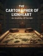Rena Tanimoto - The Cartographer Of Lionheart An Academy Of Secrets