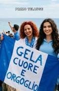 Primo Telauge - GELA, CUORE E ORGOGLIO