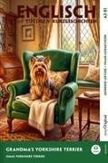 Emily Carroway, EasyOriginal Verlag, Ilya Frank, EasyOriginal Verlag - Grandma's Yorkshire Terrier - Englisch lernen mit lustigen Kurzgeschichten A2-B1 (+ Audio-Online), m. 1 Audio, m. 1 Audio Englisch lesen und alles verstehen - ohne Wörterbuch | Frank-Lesemethode mit Audio | Englisch-Deutsch
