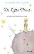 Antoine de Saint-Exupéry - De Lytse Prins De Fryske edysje mei de oarspronklike akwarellen fan de skriuwer