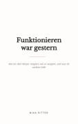 Nina Ritter - Funktionieren war gestern Warum dein Körper reagiert, wie er reagiert, und was dir wirklich hilft