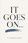 Joshua M. Fagin - It Goes On