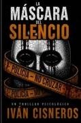 Ivan Cisneros - La Máscara Del Silencio