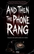 Simone De Jacy, Nyx Evernight, Michelle Friedrich, Markeleine Hartley, Maike Johnke, … - And Then the Phone Rang Danach war nichts mehr wie vorher.DE