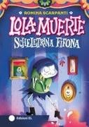 Romina Scarpanti, Carolina Grosa - Lola Muerte scheletrina fifona
