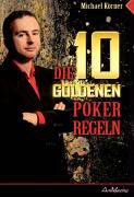 Michael Körner - Die 10 goldenen Pokerregeln