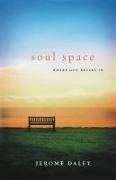 Jerome Daley - Soul Space - Where God Breaks in