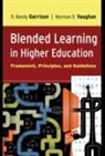 D Randy Garrison, D. Randy Garrison, D. Randy Vaughan Garrison, D.randy Vaughan Garrison, N.D. Vaughan, Norman D. Vaughan - Blended Learning in Higher Education