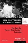 Dale A. Blyth, Ken Kay, Eric Schwarz, Eric Kay Schwarz, Ken Kay, Eric Schwarz - Case for Twenty-First Century Learning